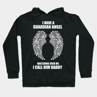 I have Guardian Angel Hoodie